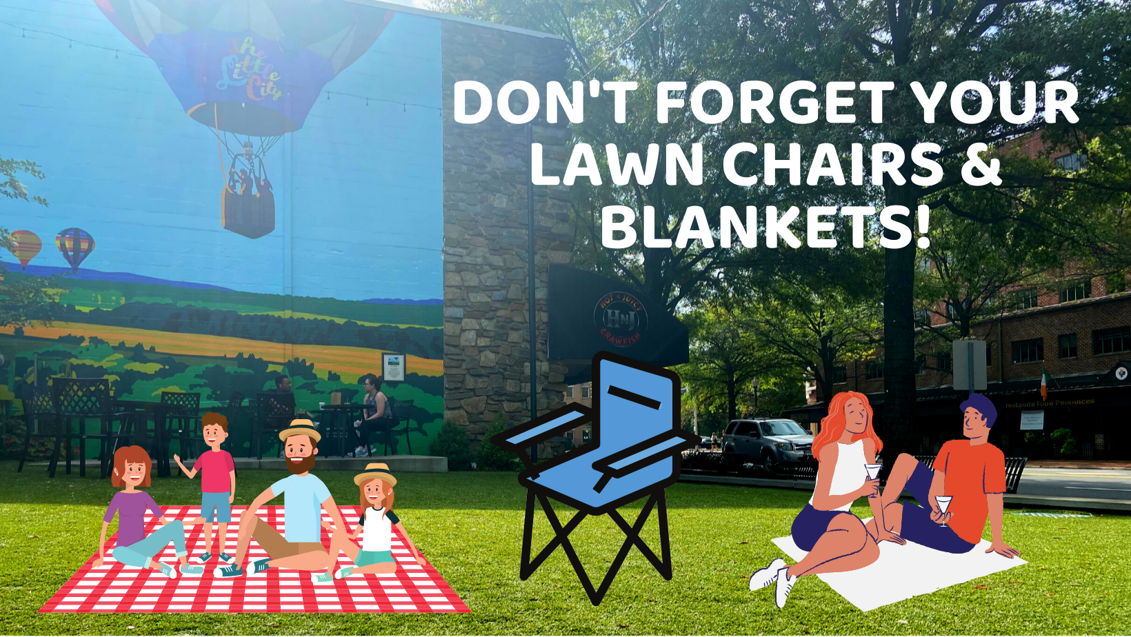 BRING YOUR OWN LAWN CHAIR!